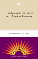 Translation and the Rise of Inter-American Literature 0813031680 Book Cover