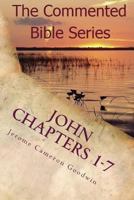 John Chapters 1-7: Keep On Doing This In Remembrance Of Me 1463793847 Book Cover