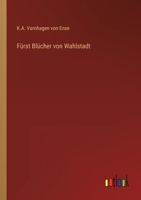 Fürst Blücher von Wahlstadt 336843960X Book Cover
