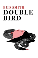 Double Bird 0999472372 Book Cover