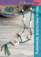 Micro Macrame Jewellery (Twenty to Make) 1844483495 Book Cover