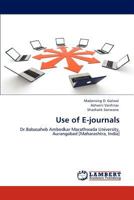 Use of E-journals: Dr.Babasaheb Ambedkar Marathwada University, Aurangabad [Maharashtra, India] 3848434601 Book Cover