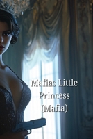 Mafias Little Princess B0DSGB28HR Book Cover