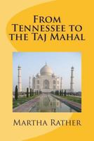 From Tennessee to the Taj Mahal: Romantic India Series #1 1480232726 Book Cover