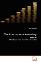 The International Monetary Scene 3639364945 Book Cover