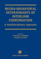 Neuro Behavioral Determinants Of Interlimb Coordination: A Multidisciplinary Approach 1461347777 Book Cover