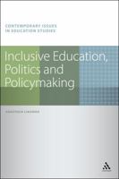 Inclusive Education, Politics and Policymaking: Contemporary Issues in Education Studies 1441109013 Book Cover