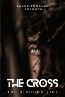 THE CROSS: The Dividing Line B0B92TYMK3 Book Cover