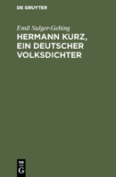 Hermann Kurz, Ein Deutscher Volksdichter: Eine Charakteristik : Nebst Einer Bibliographie Seiner Schriften 1141462222 Book Cover