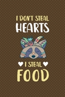 I Don't Steal Hearts I Steal Food: All Purpose 6x9 Blank Lined Notebook Journal Way Better Than A Card Trendy Unique Gift Brown Points Raccoon 1706576684 Book Cover