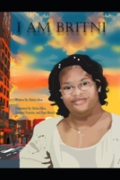 I Am Britni B0G547MW8V Book Cover