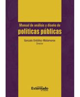 Manual de an?lisis y Dise?o de Pol?ticas P?blicas 9587108965 Book Cover