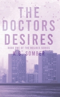 The Doctor's Desires: An Ex-Boyfriends Dad, Age Gap Forbidden Romance (The Desires Series) B0CNHJDNRH Book Cover