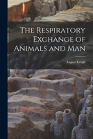 The Respiratory Exchange of Animals and Man 1013966015 Book Cover