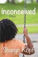 Inconceived 1537246186 Book Cover