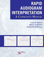 Rapid Audiogram Interpretation: A Clinician's Manual 1635501156 Book Cover