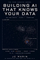 Building AI That Knows Your Data: Vol 1 (The From Scratch Series) B0HGQ4JK9V Book Cover