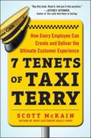 7 Tenets of Taxi Terry: How Every Employee Can Create and Deliver the Ultimate Customer Experience 0071822151 Book Cover