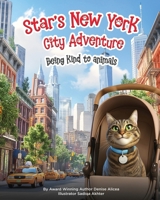Star’s New York City Adventure: Being kind to animals (Adventure Cats) B0FQ5P2MPD Book Cover