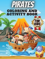 Pirates Coloring And Activity Book For Kids: A Fun Kid Workbook Game For Learning, Coloring, Search and Find, Dot to Dot, Mazes, and More 1716299365 Book Cover