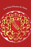 Los Siete Poemas de Amor de Walim ez-Samrah 1533004633 Book Cover