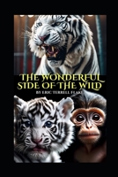 The Wonderful Side of the Wild B0FKHCW69Z Book Cover