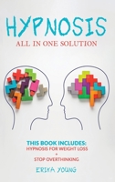 Hypnosis: This Book Includes: Hypnosis for Weight Loss + Stop Overthinking 1801256780 Book Cover