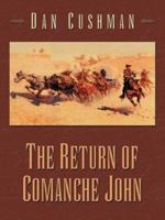 The Return of Comanche John 0843953888 Book Cover