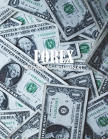 FOREX Trading Journal: Trading Logbook for FOREX Trader Record History Trade to Improve Your Next Trade forex trading journal for Day trading Swing and Trend Following Dollar Note Cover 1651750572 Book Cover