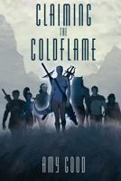 Claiming the Coldflame 150099989X Book Cover