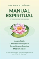 Manual Espiritual: Enseñanzas de Dra. Quiñones (Spanish Edition) B0CS95PLKB Book Cover