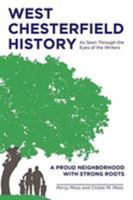West Chesterfield History As Seen Through the Eyes of the Writers: A Proud Neighborhood with Strong Roots 1640964568 Book Cover