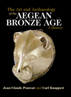 The Art and Archaeology of the Aegean Bronze Age: A History 110847134X Book Cover