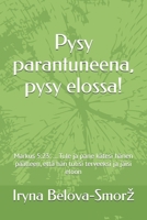 Pysy parantuneena, pysy elossa!: Markus 5:23: … Tule ja pane kätesi hänen päälleen, että hän tulisi terveeksi ja jäisi eloon (Finnish Edition) B0FPWV7GXT Book Cover