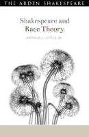 Shakespeare and Critical Race Theory 1350002941 Book Cover
