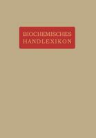 Biochemisches Handlexikon: VII. Band Gerbstoffe, Flechtenstoffe, Saponine, Bitterstoffe, Terpene, Atherische OLE, Harze, Kautschuk 364288959X Book Cover