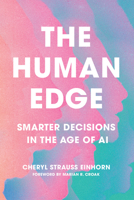 The Human Edge: Smarter Decisions in the Age of AI (AREA Method Publications) 1501787640 Book Cover