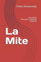 La Mite: Una Storia Fantastica - Edizione Illustrata (Italian Edition) B0GP6QP797 Book Cover