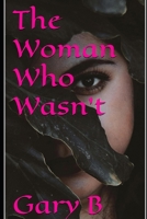 The Woman Who Wasn't B0F8P6VFF6 Book Cover