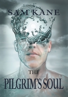 The Pilgrim's Soul 1539485730 Book Cover