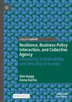 Resilience, Business-Policy Interaction, and Collective Agency: Advancing Sustainability and Security in Europe 3032025176 Book Cover