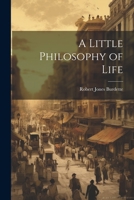 A Little Philosophy of Life 1021393193 Book Cover