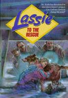 Lassie to the Rescue (Lassie, Book 3) 0781402646 Book Cover