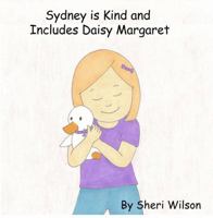 Sydney is Kind and Includes Daisy Margaret 1939696291 Book Cover