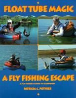Float Tube Magic: A Fly Fishing Escape 1878175912 Book Cover