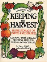 Keeping the Harvest: Discover the Homegrown Goodness of Putting Up Your Own Fruits, Vegetables & Herbs (Down-to-Earth Book) 0882666509 Book Cover