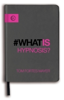 What Is Hypnosis? 1780289308 Book Cover