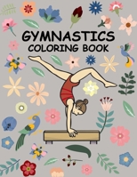 Gymnastics coloring book: A Cute coloring books for kids and girls 6-8 with Gorgeous Design B08N32ZK9P Book Cover