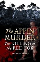 The Appin Murder: The Killing of the Red Fox 1874744211 Book Cover