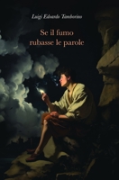 Se il fumo rubasse le parole B0C9RWTGX8 Book Cover